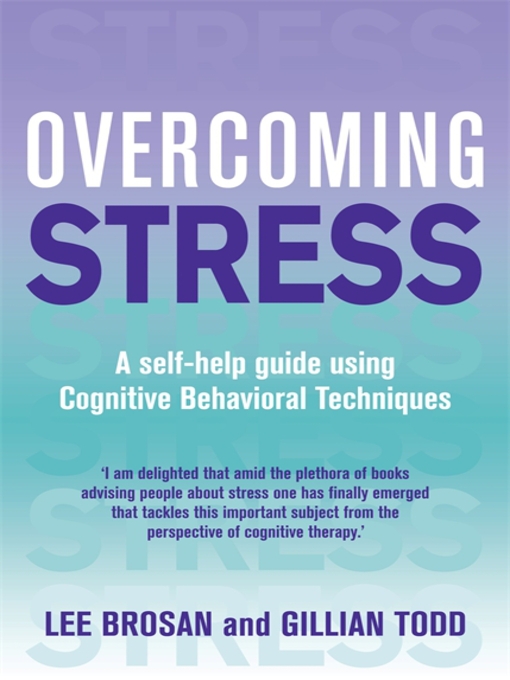 Overcoming Stress (eBook): A Self-Help Guide Using Cognitive Behavioral Techniques